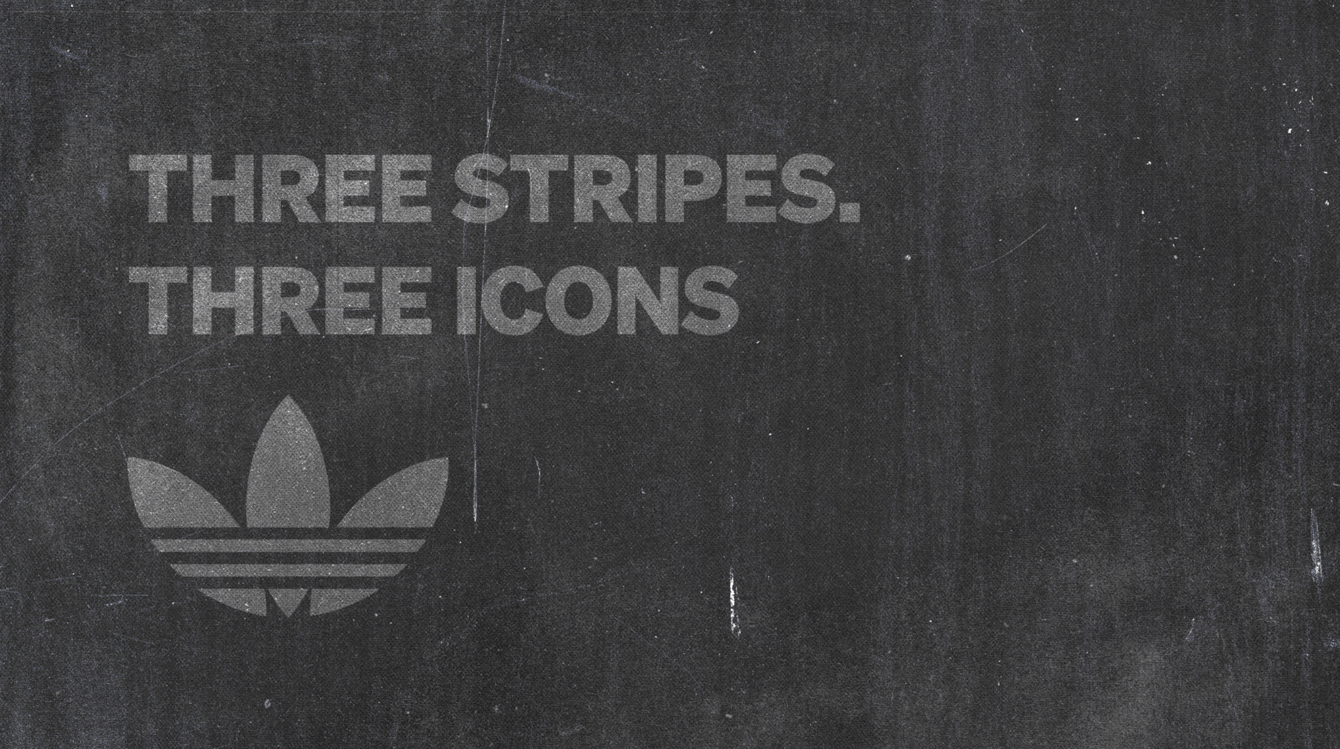 Sneaker Report: Three Stripes. Three Icons